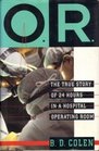OR 2The True Story of 24 Hours in a Hospital Operating Room