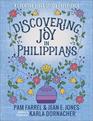 Discovering Joy in Philippians A Creative Devotional Study Experience