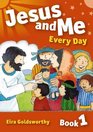 Jesus and Me Every Day Bk 1