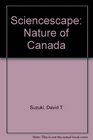 Sciencescape Nature of Canada