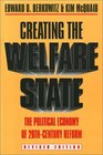 Creating the Welfare State The Political Economy of TwentiethCentury Reform Revised Edition