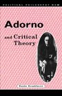 Adorno and Critical Theory