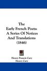 The Early French Poets A Series Of Notices And Translations