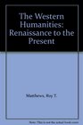 The Western Humanities Renaissance to the Present