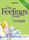 The Feelings Book The Care and Keeping of Your Emotions