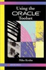 Using the Oracle Toolset