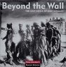 Beyond the Wall The Lost World of East Germany