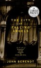 The City of Falling Angels (Large Print)