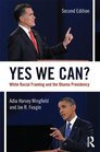 Yes We Can White Racial Framing and the Obama Presidency