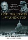 One Christmas in Washington The Alliance That Won the War