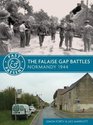 The Falaise Gap Battles Normandy 1944