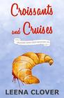Croissants and Cruises A Cozy Murder Mystery