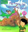 Fly Away to Dragonland (Nifty Lift-and-Look)