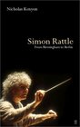 Simon Rattle From Birmingham to Berlin