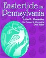 Eastertide in Pennsylvania A FolkCultural Study