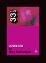 My Bloody Valentine's Loveless (33 1/3)