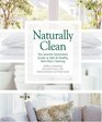Naturally Clean The Seventh Generation Guide to Safe  Healthy NonToxic Cleaning