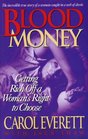 Blood Money Getting Rich Off a Woman's Right to Choose