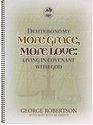 Deuteronomy More Grace, More Love (Living in Covenant with God)
