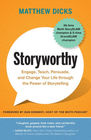 Storyworthy Engage Teach Persuade and Change Your Life through the Power of Storytelling
