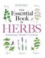 Reader\'s Digest The Essential Book of Herbs: Gardening * Health * Cooking (Reader\'s Digest Healthy)