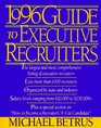 1996 Guide to Executive Recruiters