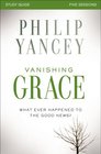 Vanishing Grace Study Guide with DVD Whatever Happened to the Good News
