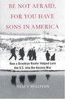 Be Not Afraid for You Have Sons in America  How a Brooklyn Roofer Helped Lure the US into the Kosovo War