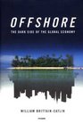 Offshore The Dark Side of the Global Economy