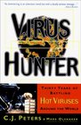 Virus Hunter  Thirty Years of Battling Hot Viruses Around the World