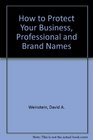 How to Protect Your Business Professional and Brand Names
