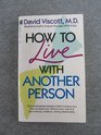How to Live with Another Person
