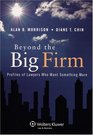Beyond the Big Firm Profiles of Lawyers Who Want Something More