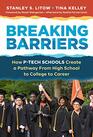 Breaking Barriers How PTECH Schools Create a Pathway From High School to College to Career