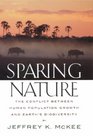 Sparing Nature The Conflict between Human Population Growth and Earth's Biodiversity