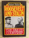 Roosevelt and Stalin The Failed Courtship