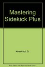Mastering Sidekick Plus