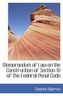 Memorandum of Law on the Construction of Section 10 of the Federal Penal Code