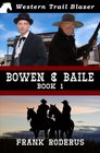 Bowen & Baile: Book 1