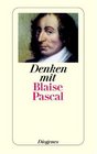 Denken mit Blaise Pascal