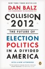 Collision 2012 The Future of Election Politics in a Divided America