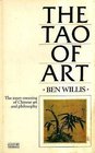 The Tao of Art The Inner Meaning of Chinese Art and Philosophy