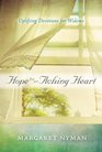Hope for an Aching Heart Uplifting Devotions for Widows