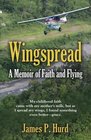 WINGSPREAD A Memoir of Faith and Flying