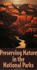 Preserving Nature in the National Parks  A History