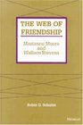 The Web of Friendship Marianne Moore and Wallace Stevens