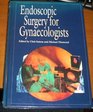 Endoscopic Surgery for Gynecologists