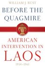 Before the Quagmire American Intervention in Laos 19541961