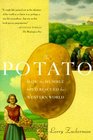 The Potato  How the Humble Spud Rescued the Western World