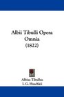 Albii Tibulli Opera Omnia